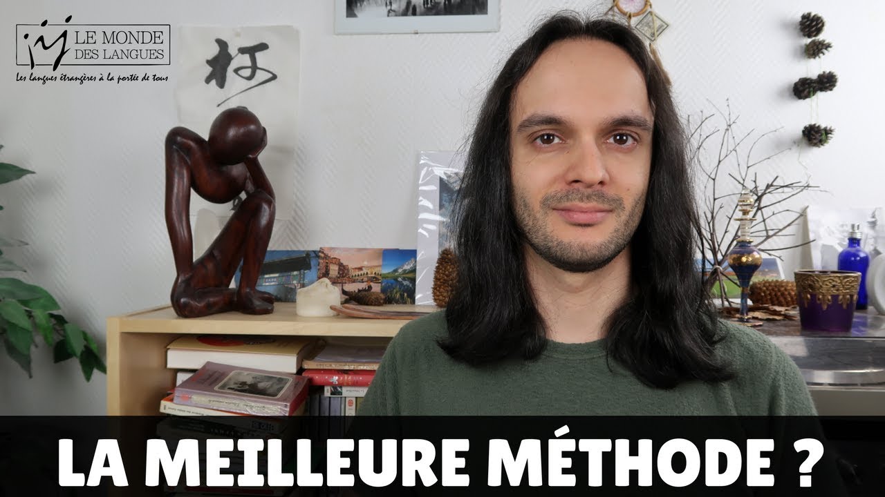 LA MEILLEURE MÉTHODE D'APPRENTISSAGE (POUR VOUS)