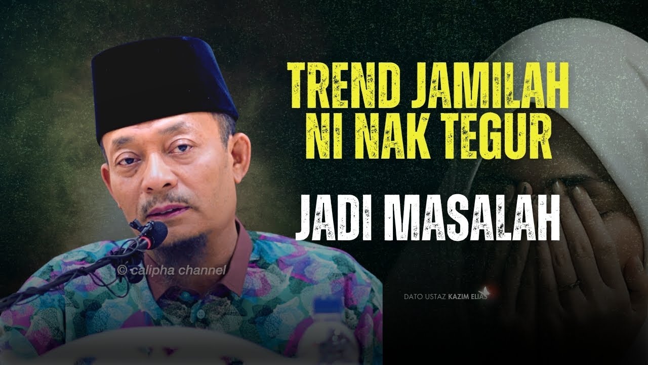 DATO USTAZ KAZIM ELIAS - CEMBURU DALAM PERHUBUNGAN