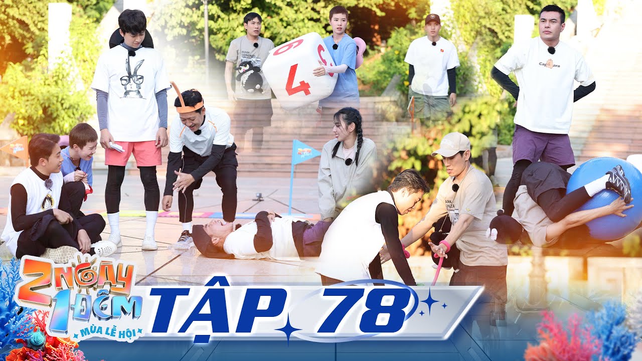 2 Ng&agrave;y 1 Đ&ecirc;m Lễ Hội 2024-Tập 78: Trường Giang 