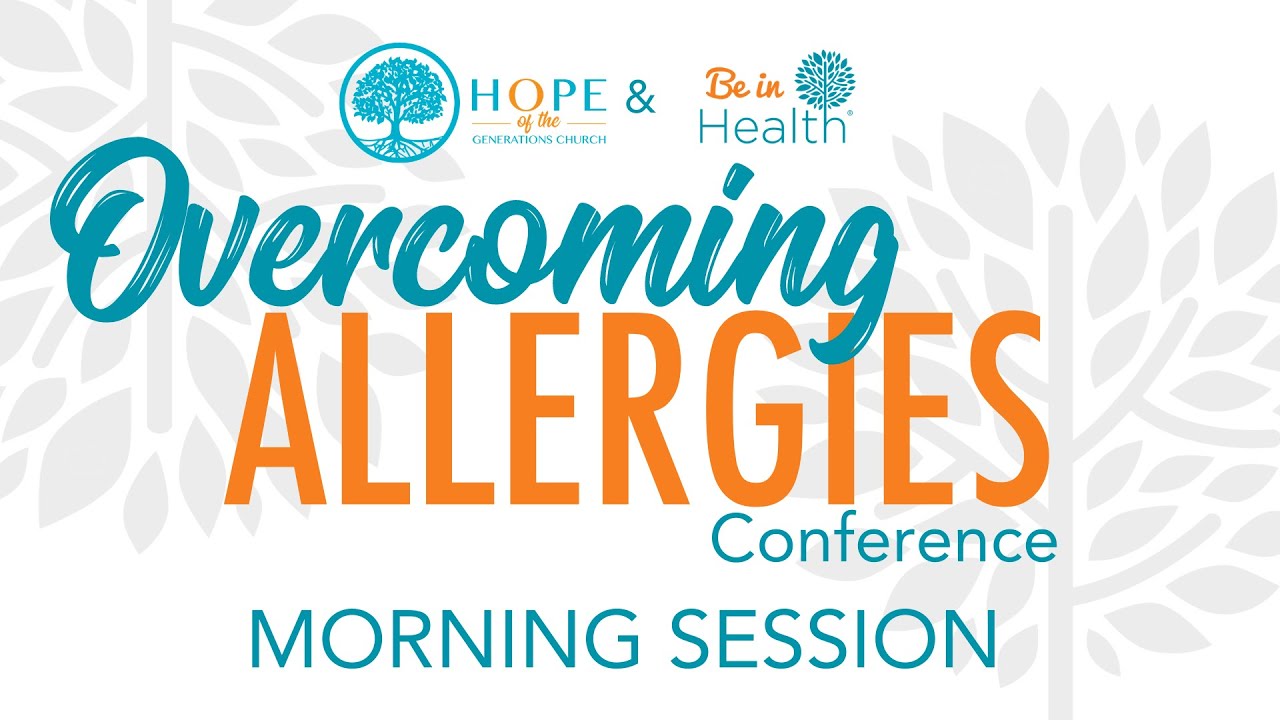 Overcoming Allergies with Dr. Henry Wright - Morning Session