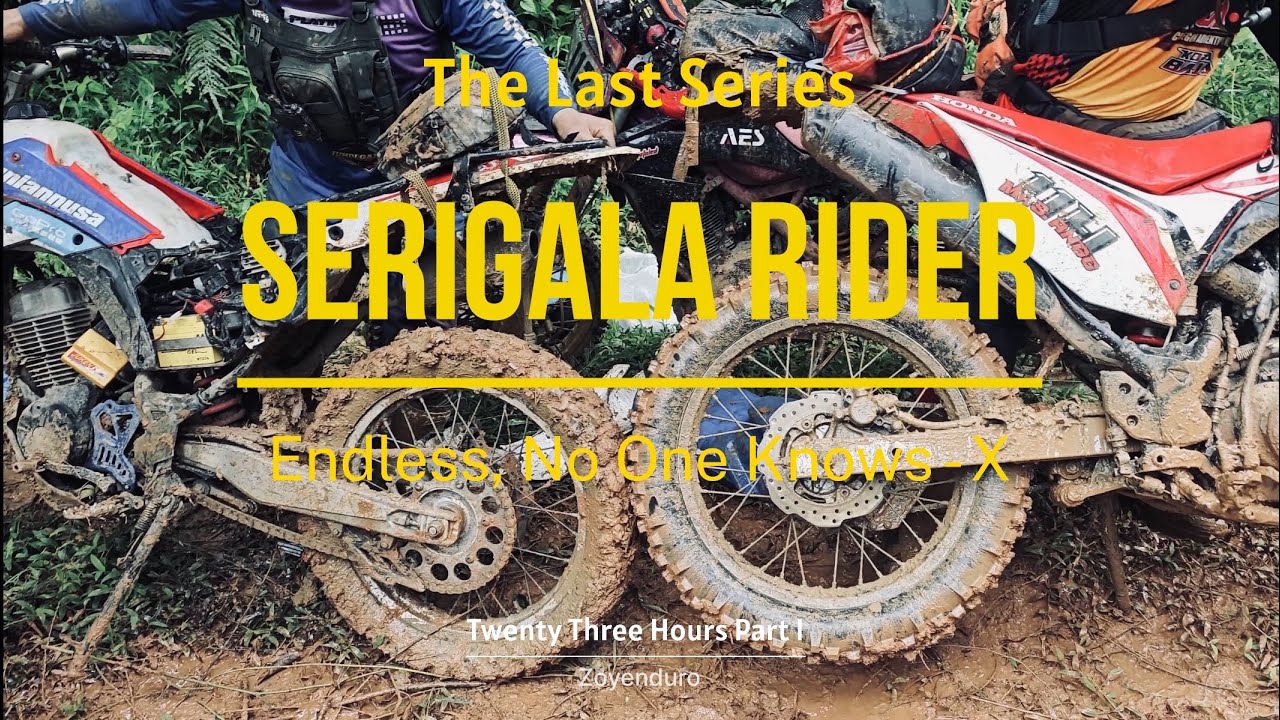 SERIGALA RIDER  | No One Knows (NOK)-10  “Endless - The Last Series” Part 1