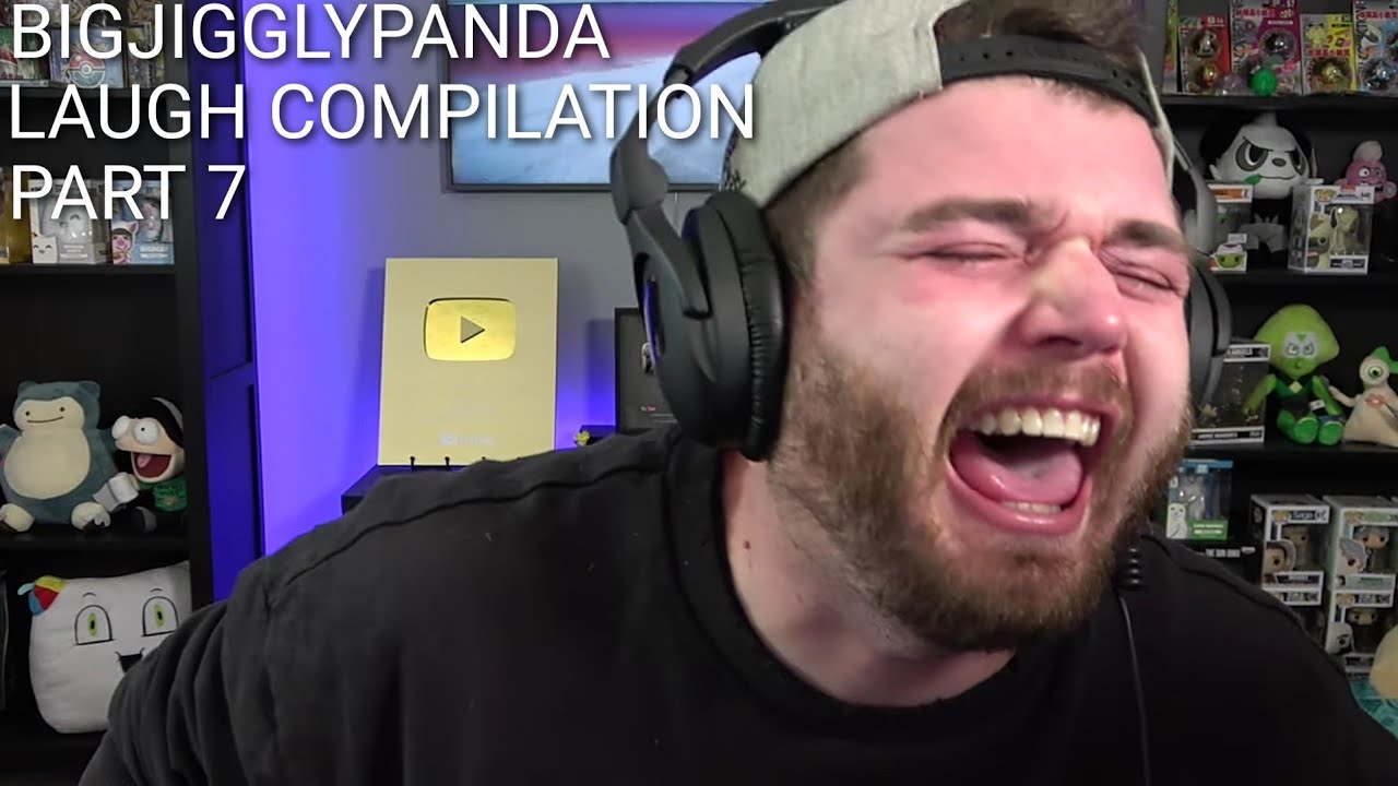 BigJigglyPanda Laugh Compilation Part 7