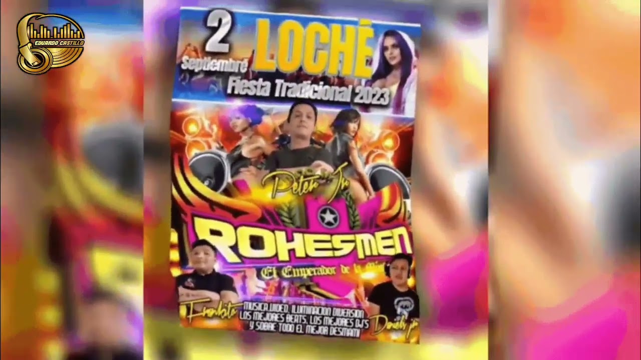 ROHESMEN EL EMPERADOR DE LA MUSICA 2 SEPTIEMBRE 2023 LOCHÉ FIESTA TRADICIONAL