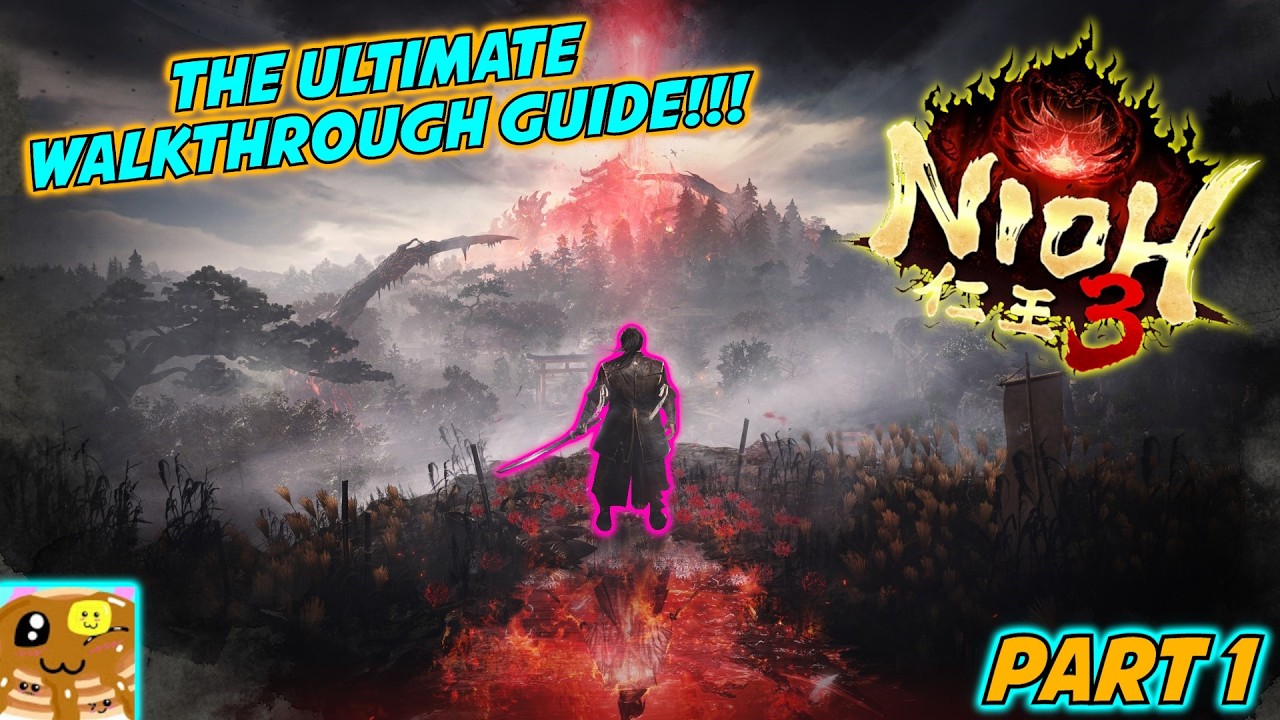 THE ULTIMATE WALKTRHOUGH GUIDE!!!- Part 1: Intro & Machanics | Nioh 3