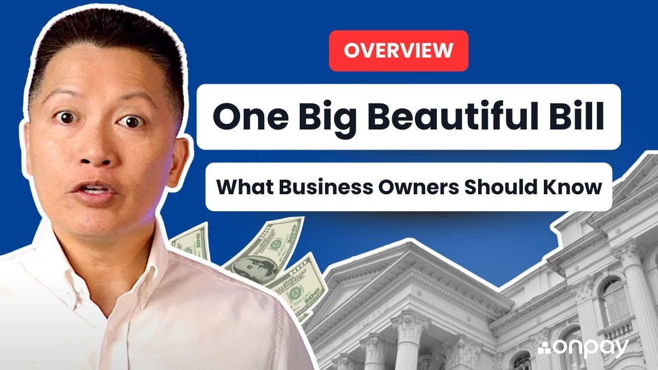 One Big Beautiful Bill Overview: What Business Owners Should Know