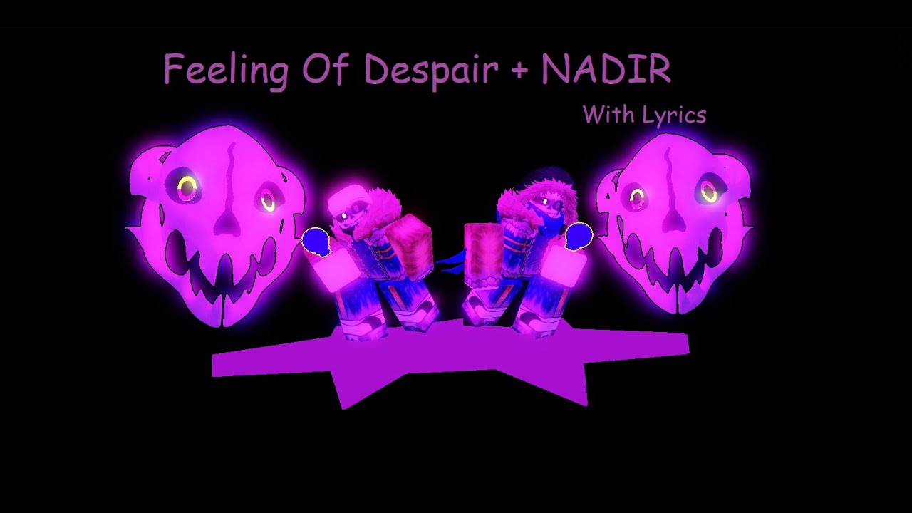 Feeling Of Despair + NADIR With Lyrics [Undertale: Last Corridor]