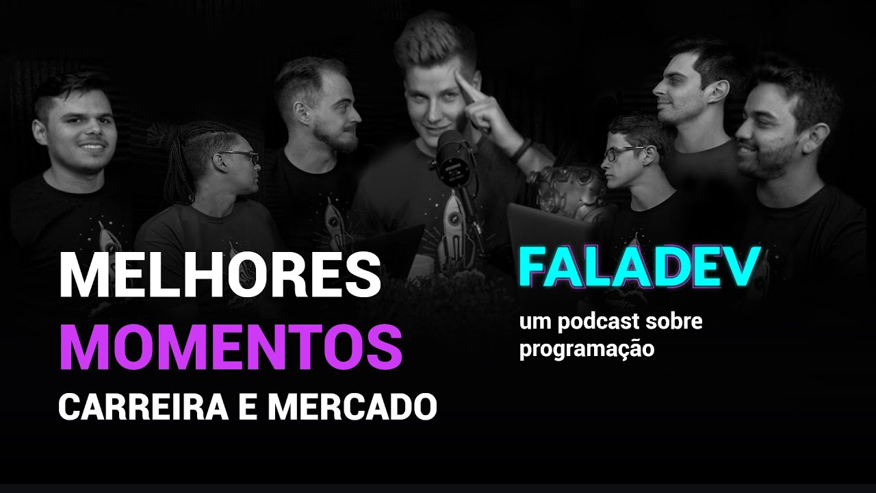 Carreira e Mercado | Melhores Momentos S01 Podcast FalaDev