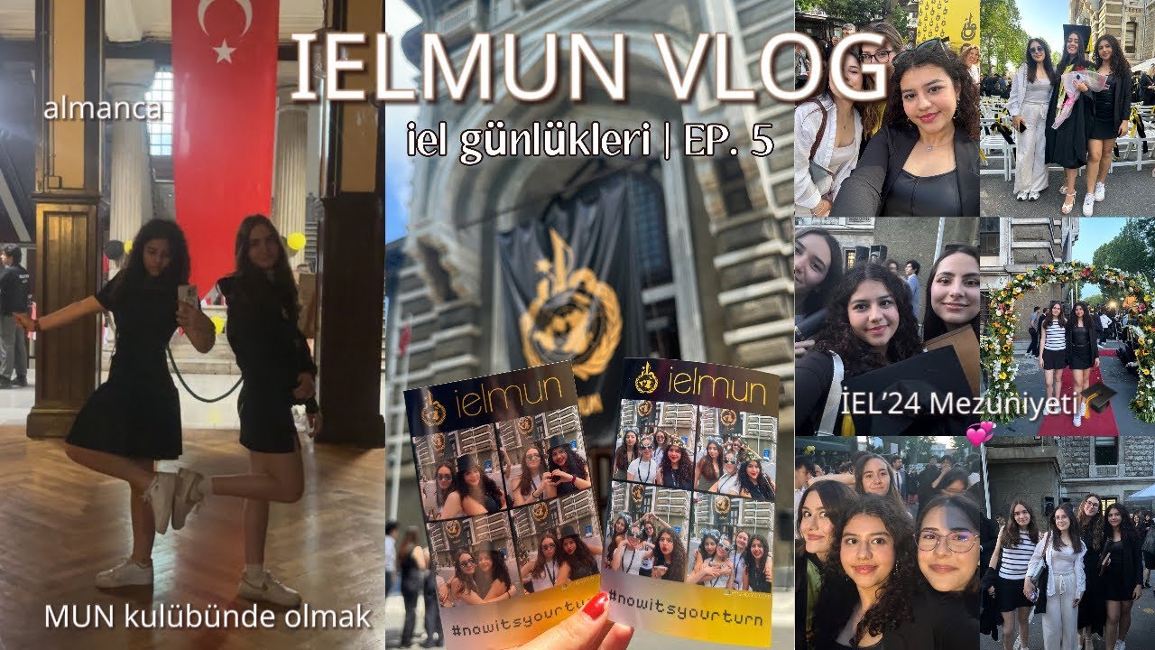 İELMUN VLOG (iel günlükleri EP.5)| benimle dört gün, MUN, sürpriz İEL’24 mezuniyeti🎓 ve daha fazlası