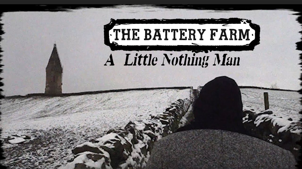 The Battery Farm - A Little Nothing Man