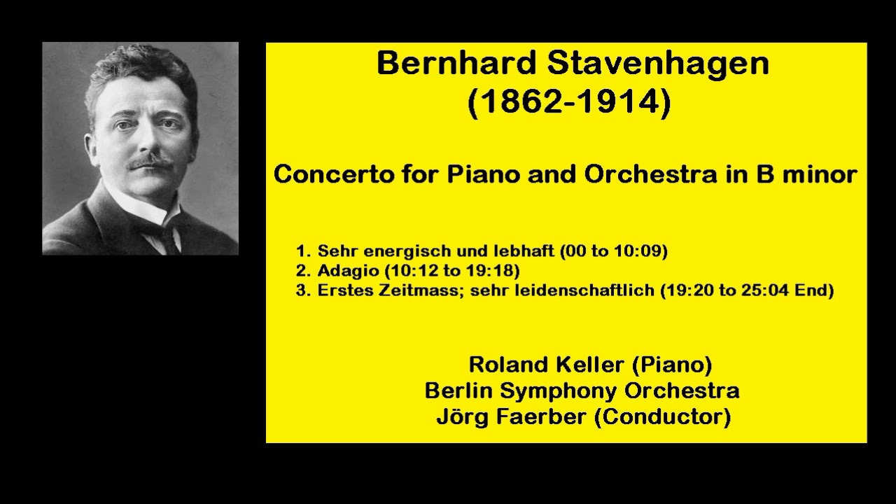 Bernhard Stavenhagen (1862-1914) - Concerto for Piano and Orchestra in B minor