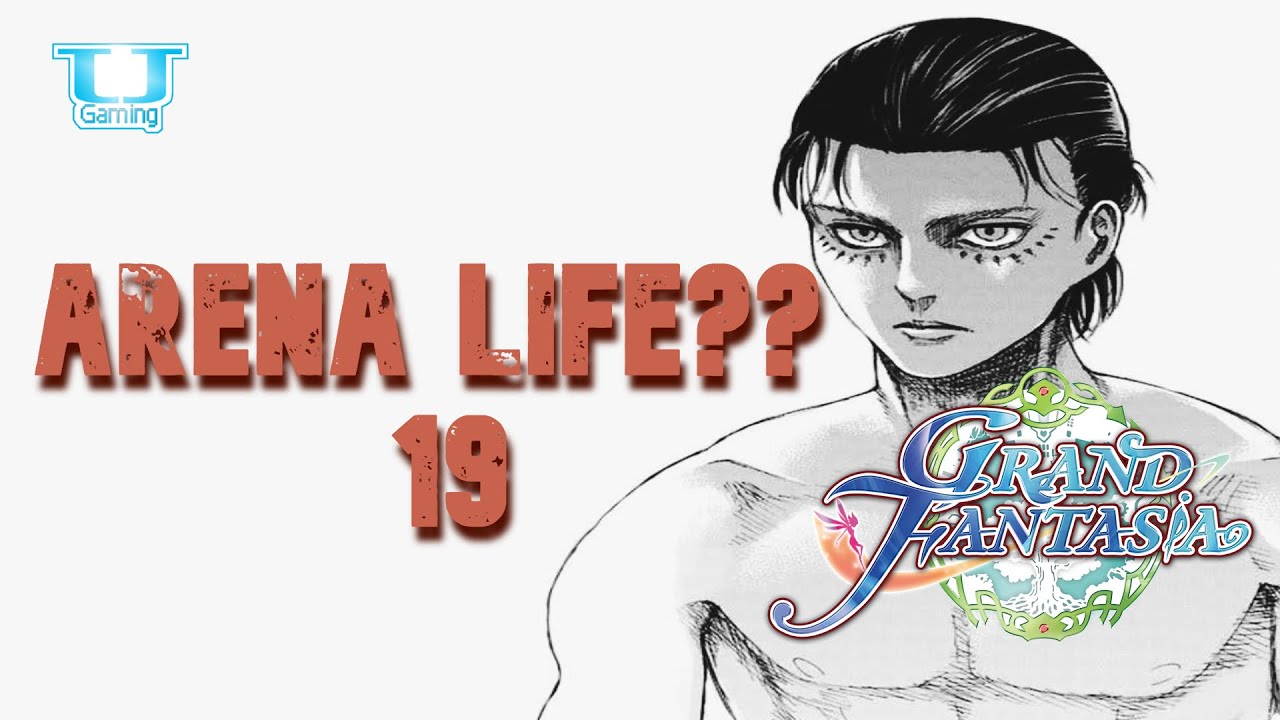 Grand Fantasia EN - Arena Life?? 19 - JJHistory | DK