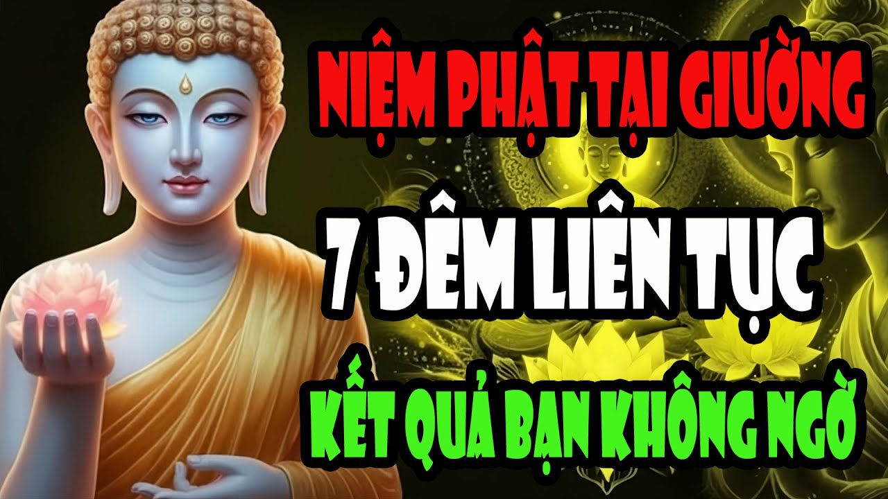 Thử Niệm Phật Tại Giường 7 Đêm Liên Tiếp – Kết Quả Khiến Bạn Không Thể Tin Nổi