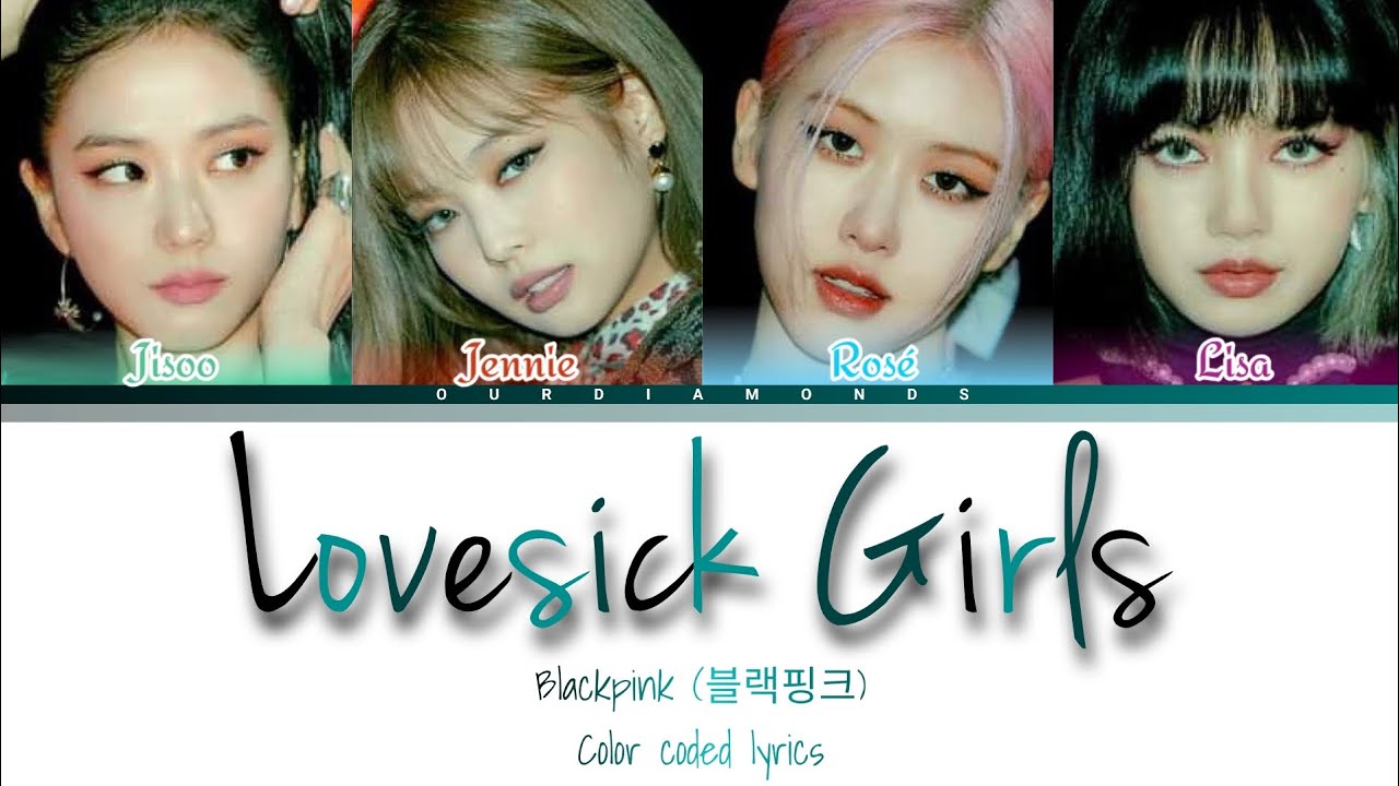 BLACKPINK (블랙핑크) Lovesick girls (color coded lyrics)