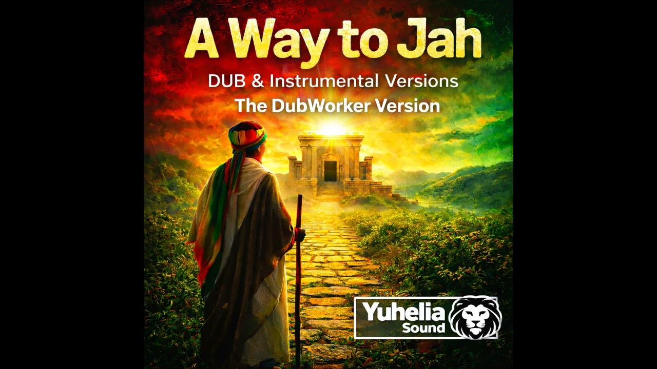 A Way to Jah  (The DubWorker Version)