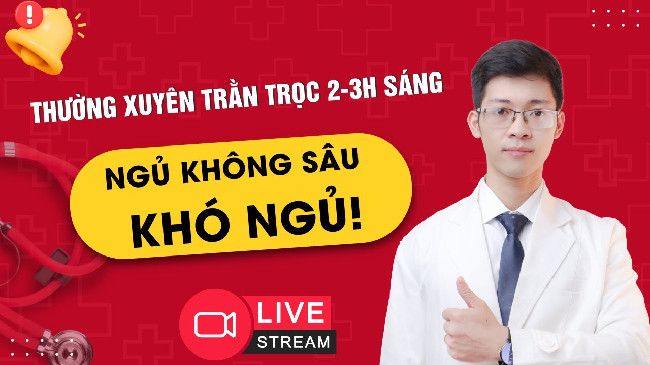 Thường xuyên trằn trọc lúc 2-3 h sáng, ngủ không sâu, khó ngủ!| Bác sĩ Bình Sản khoa