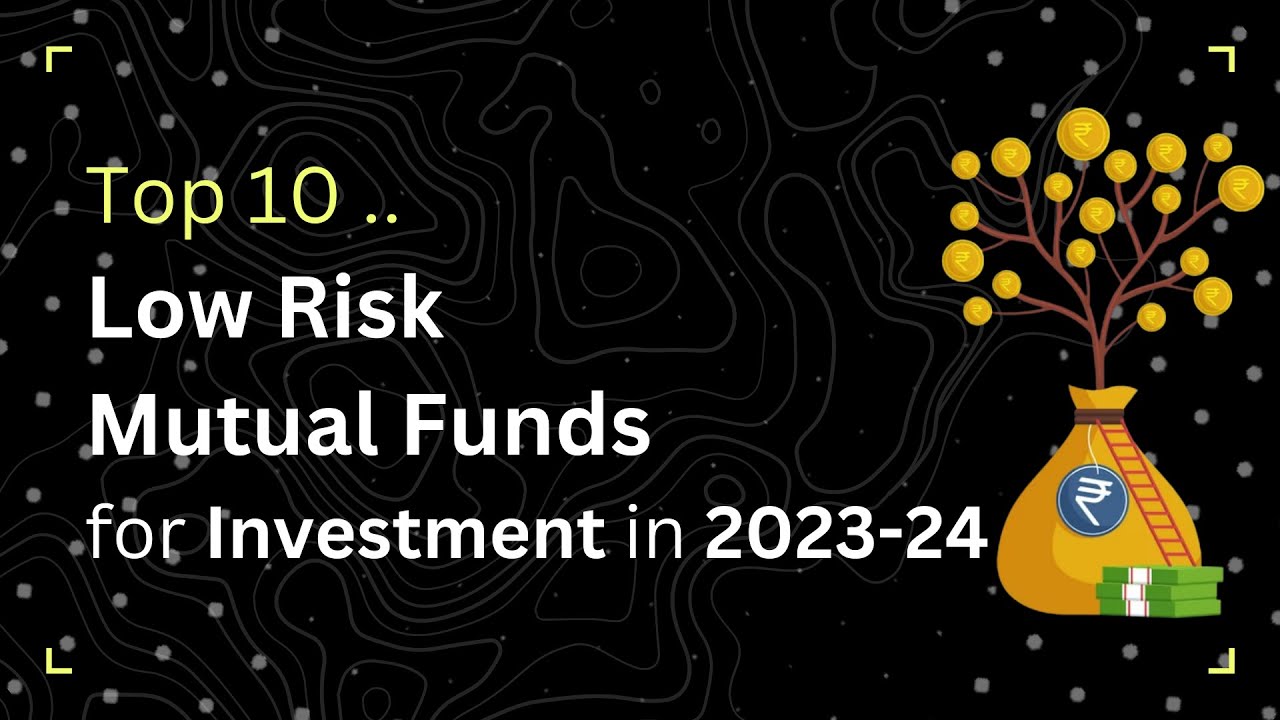 Top 10 Low Risk Mutual Funds for Investment in 2025-26