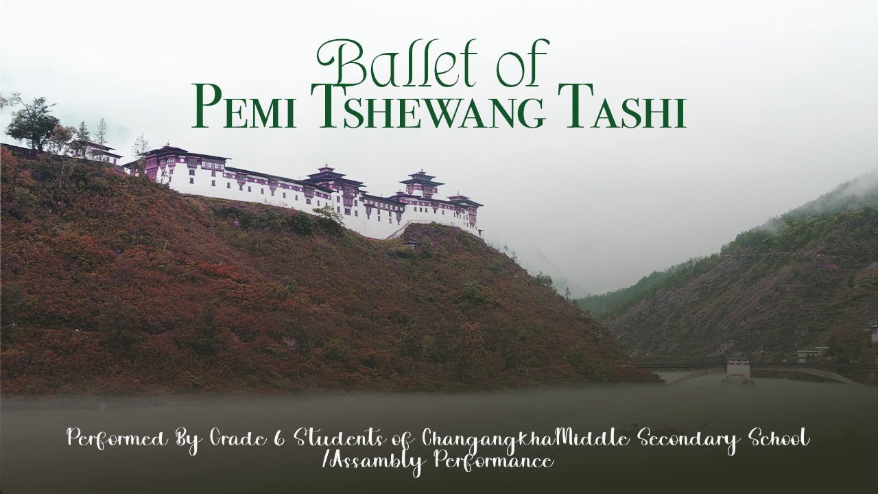 The Ballad of Pemi Tshewang Tashi performed by grade 6 students of CgMSS/Assembly performance.