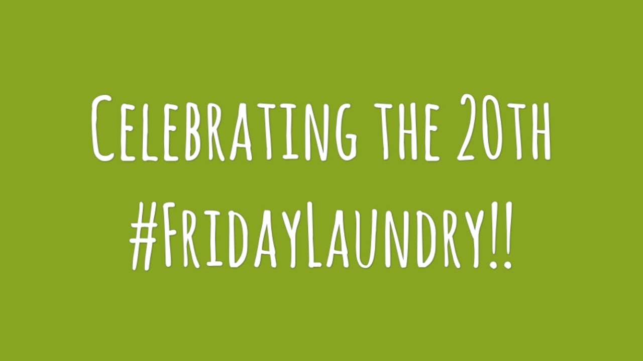 #FridayLaundry