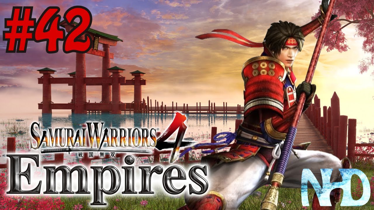 Let's Play Samurai Warriors 4 Empires: Saika (pt42) Battle of Iwaki-Iwashiro (Invade vs Date Clan)