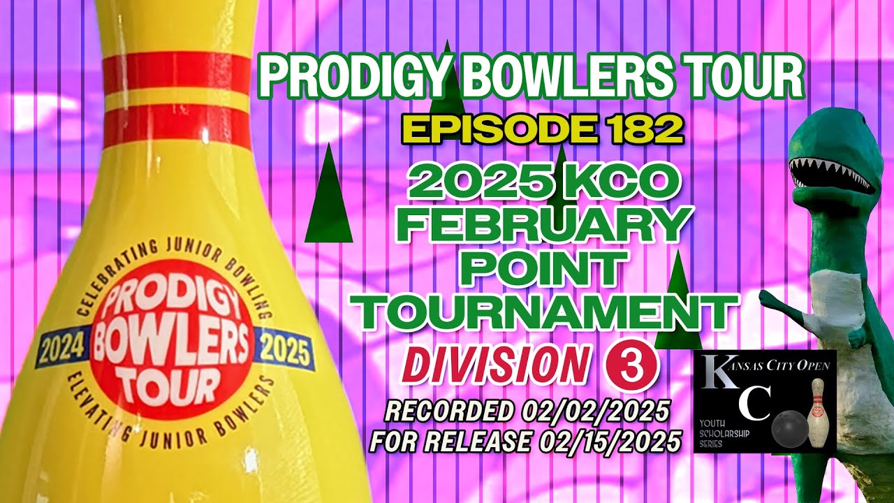 PRODIGY BOWLERS TOUR -- EP 182 -- 2025 KCO FEB (D3)