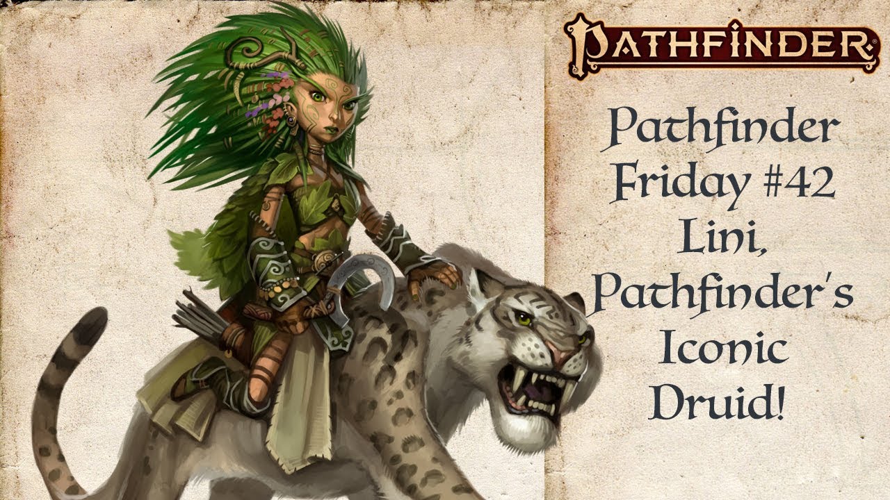 Pathfinder's Iconic Druid! (Pathfinder #42)