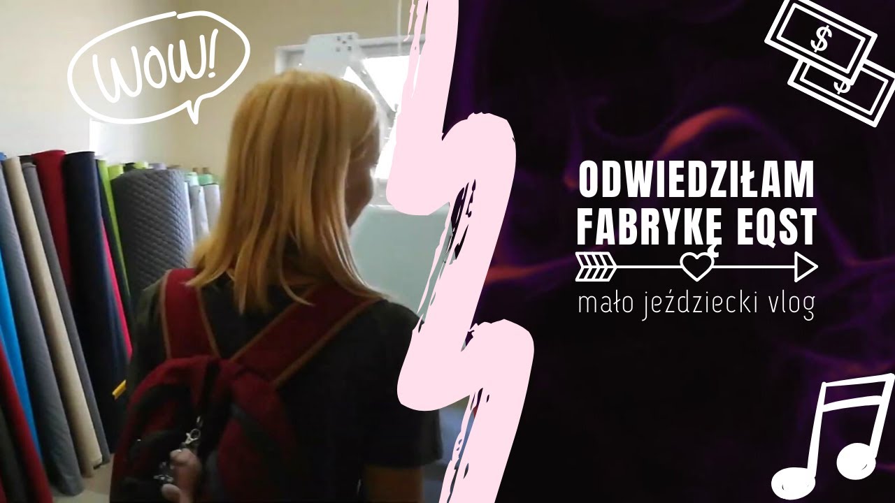 Odwiedziłam fabrykę Eqst | mało jeździecki vlog