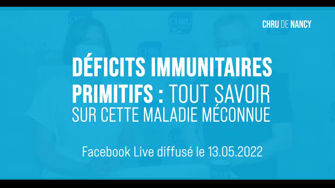 [FACEBOOK LIVE] Les déficits immunitaires primitifs : une maladie rare méconnue