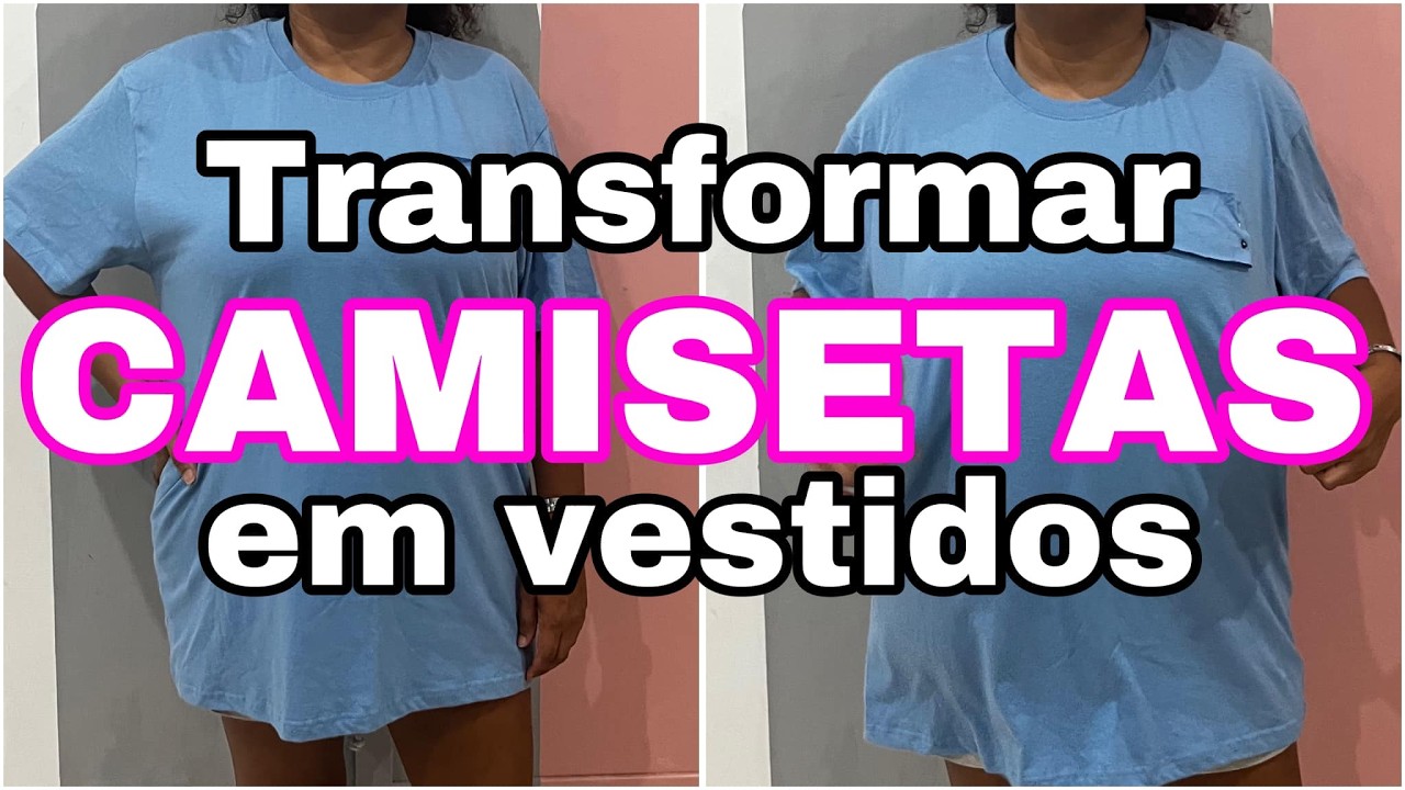2 ideias para transformar camisetas em vestidos / transformar camisetas em vestidos  / customizar