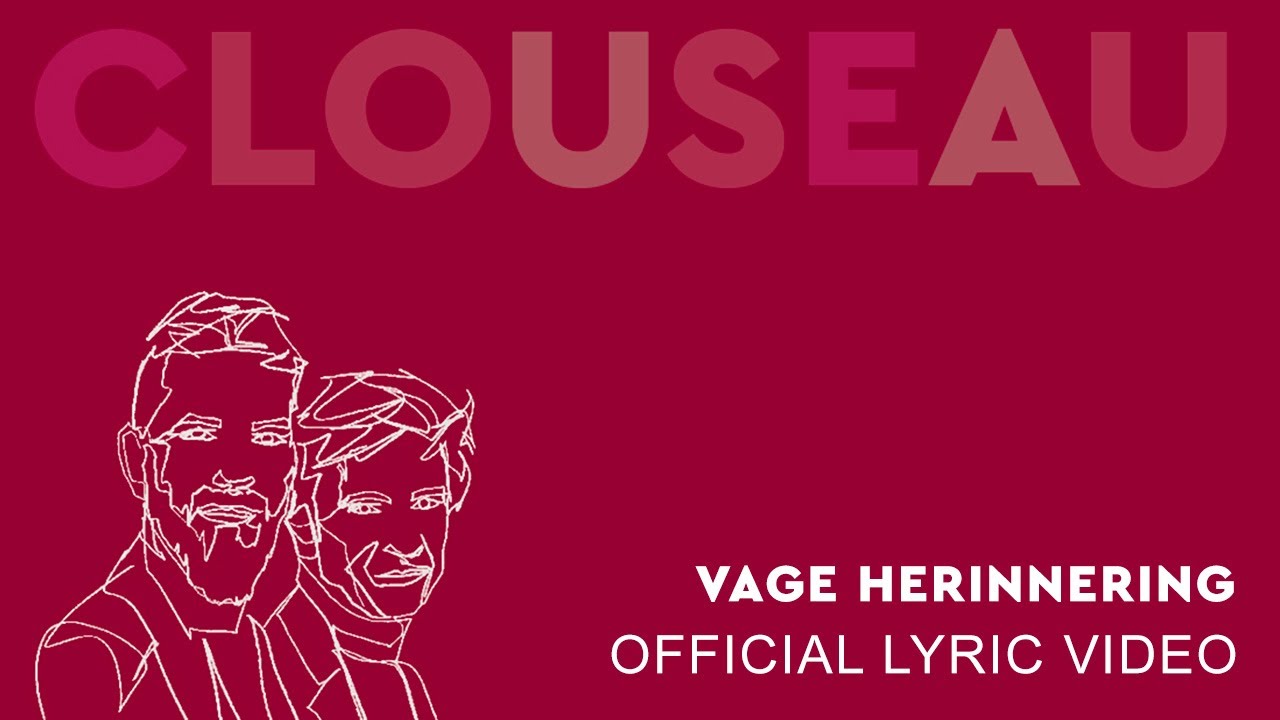 Clouseau - Vage Herinnering (Official Lyric Video)