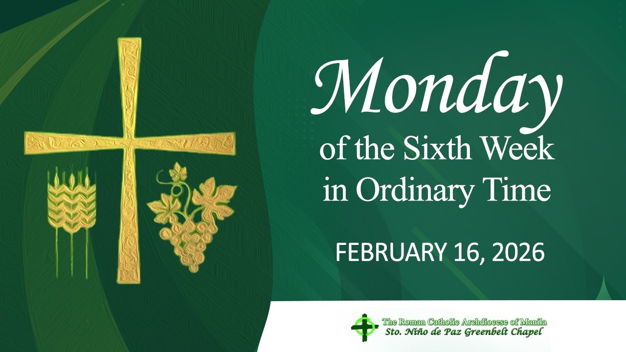 Monday of the Sixth Week in Ordinary Time
