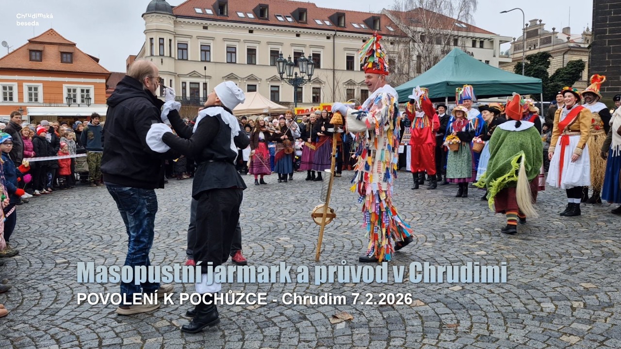 Masopustní jarmark a průvod v Chrudimi - O souhlaS SE MUSÍ ŽÁDAT - Chrudim 7.2.2026