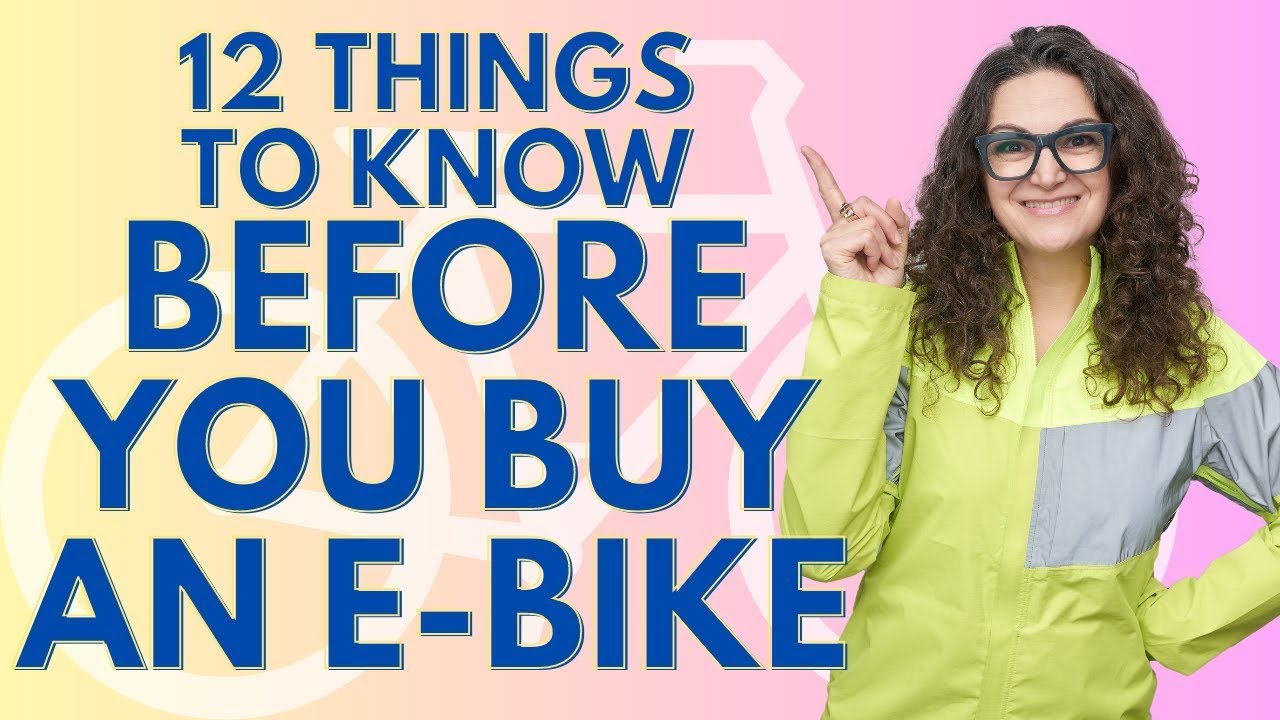 Top 12 Things to Know Before You Buy An E-bike