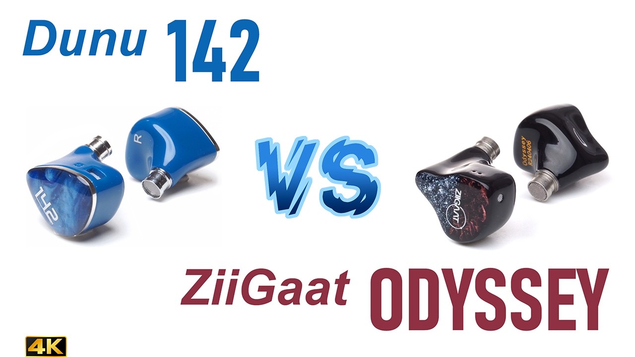 Dunu 142 vs ZiiGaat Odyssey - - IEM sound comparison