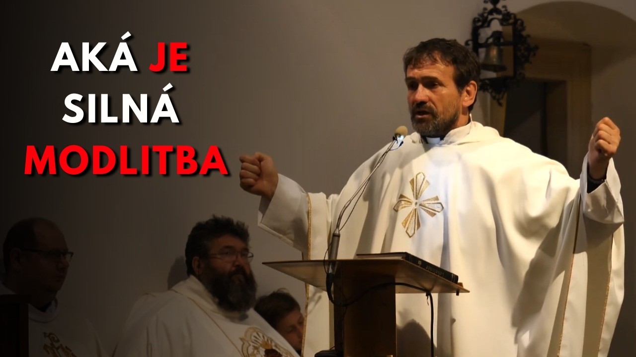 Aká silná je modlitba? - Kázeň - o. Marián Kuffa