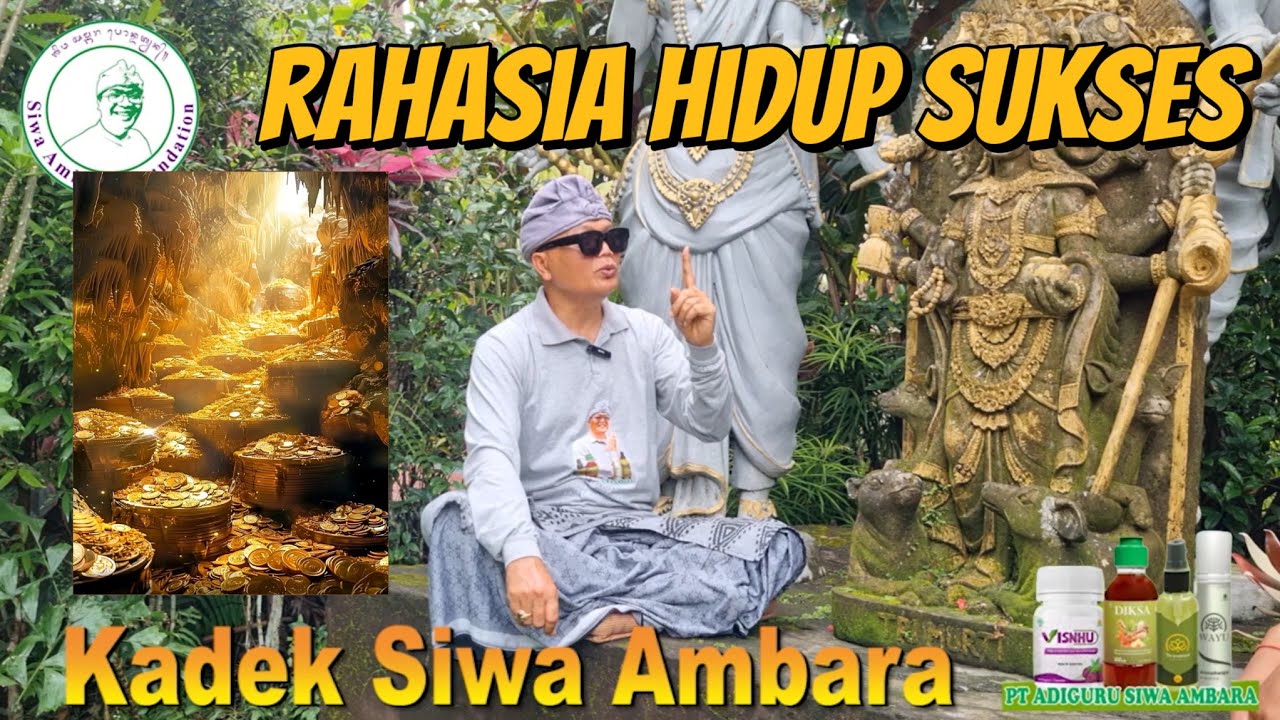 Rahasia Hidup Sukses / Kadek Siwa Ambara Channel