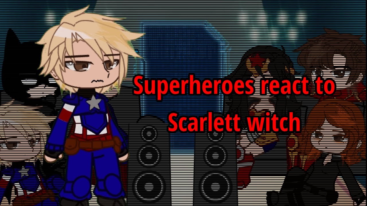 Superheroes react to Scarlett witch || DC & MCU Heroes || very short || Part 2 /?