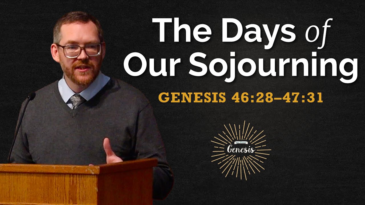 The Days of Our Sojourning