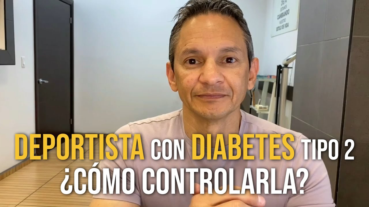 DEPORTISTA CON DIABETES TIPO 2 - PRIMERA PARTE