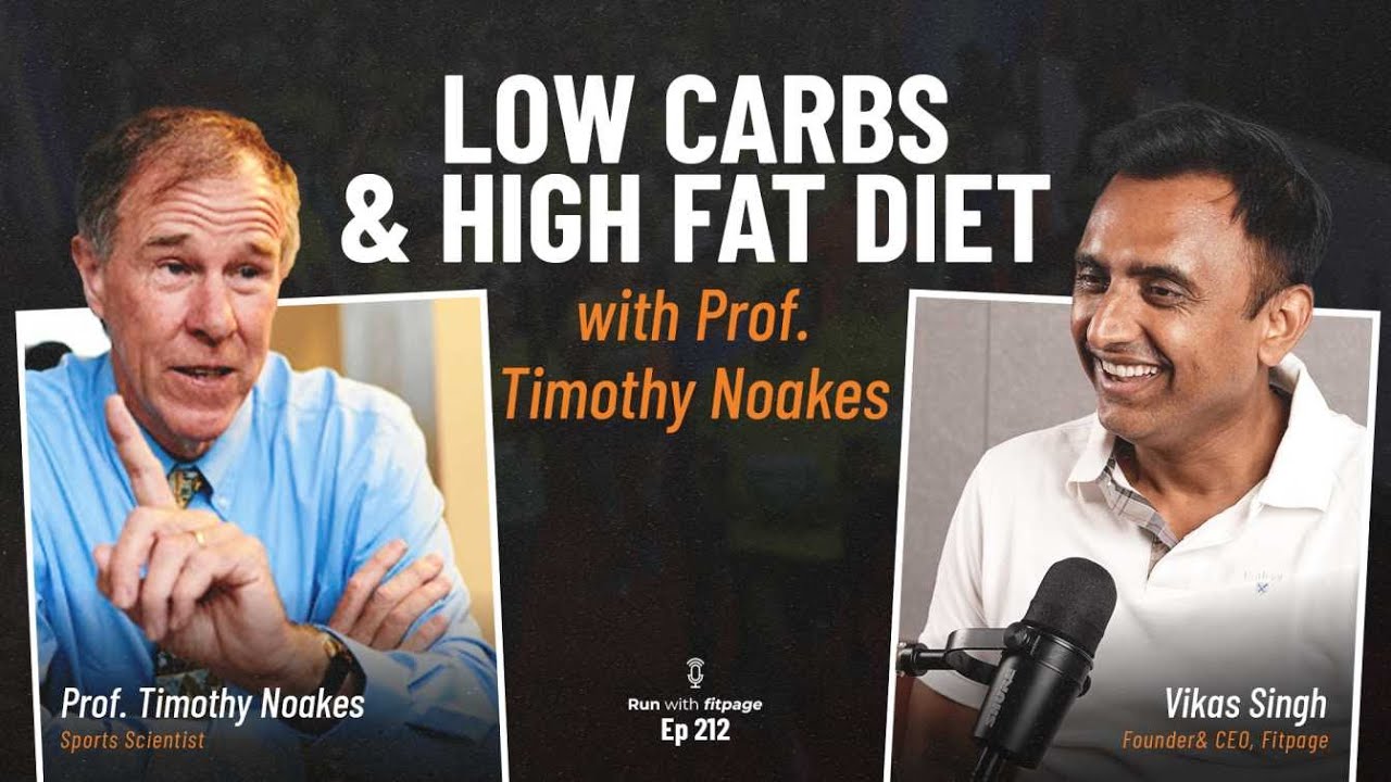 Low Carbs and High Fat Diet With Prof. Timothy Noakes | Run with Fitpage - 212 | | Vikas singh