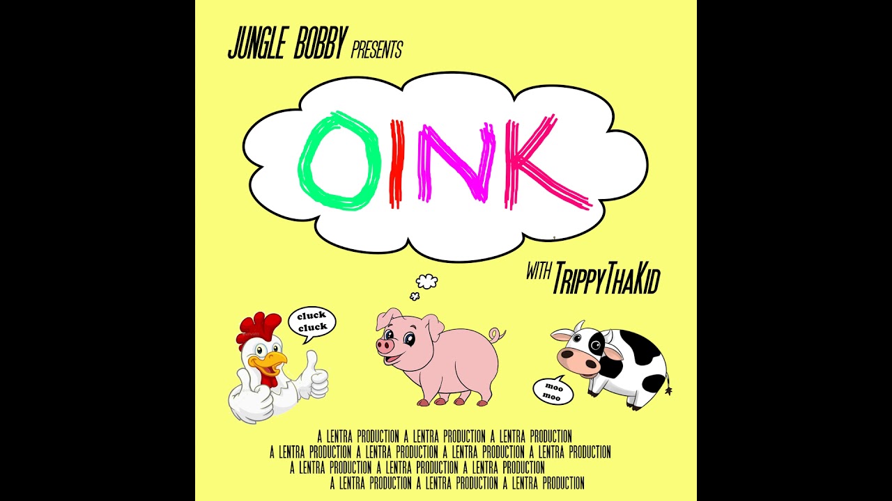 Jungle Bobby, TrippyThaKid - OINK (prod. lentra)