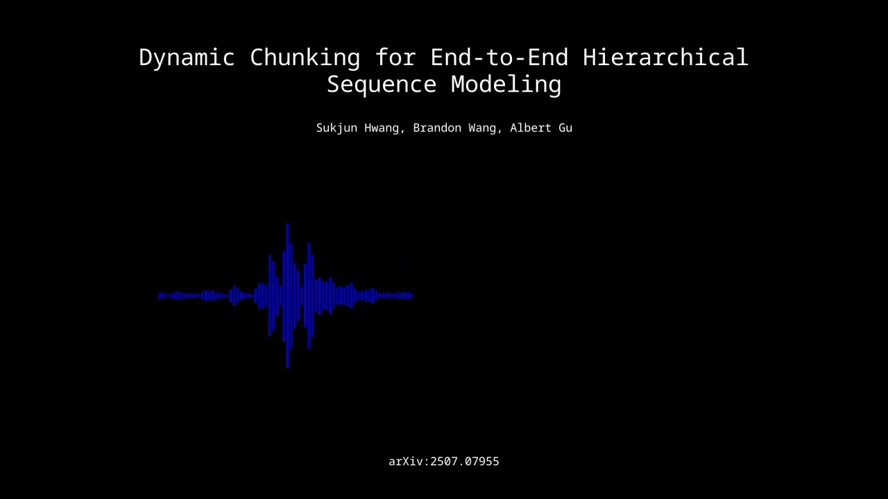 2507.07955 - Dynamic Chunking for End to End Hierarchical Sequence Modeling