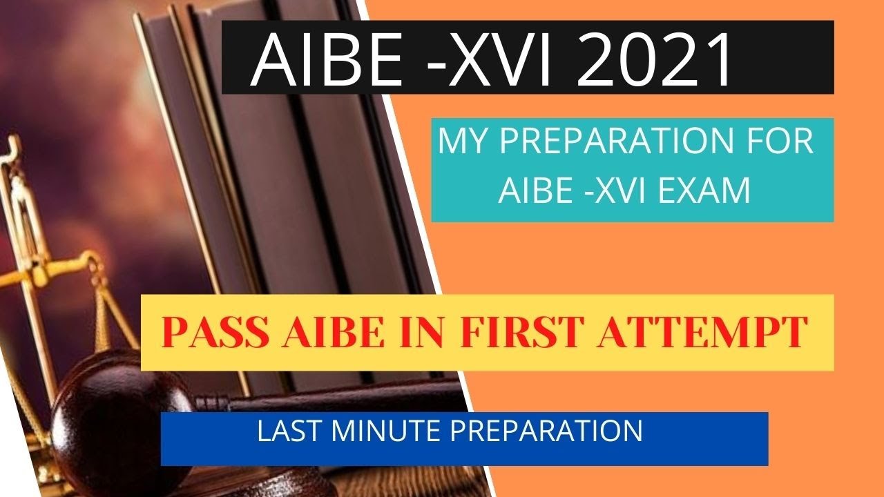 AIBE EXAM कैसे पास करें ? How to prepare for AIBE-XVI Exam in Last Minute ?