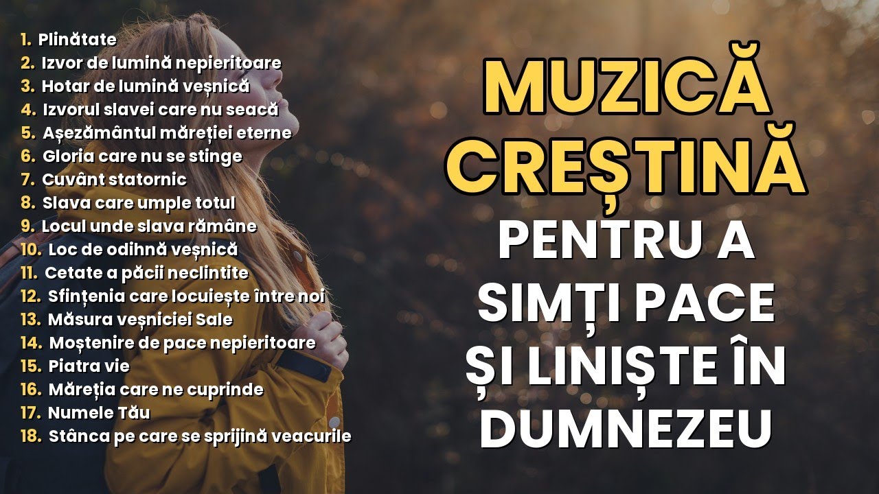 Cântece Creștine 🙏 Pentru O Oră De Pace Cu Dumnezeu