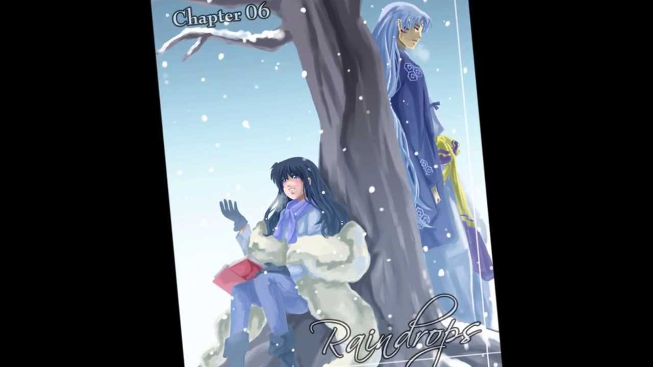 SESSHOMARU AND KAGOME RAINDROPS CHAPTER 6