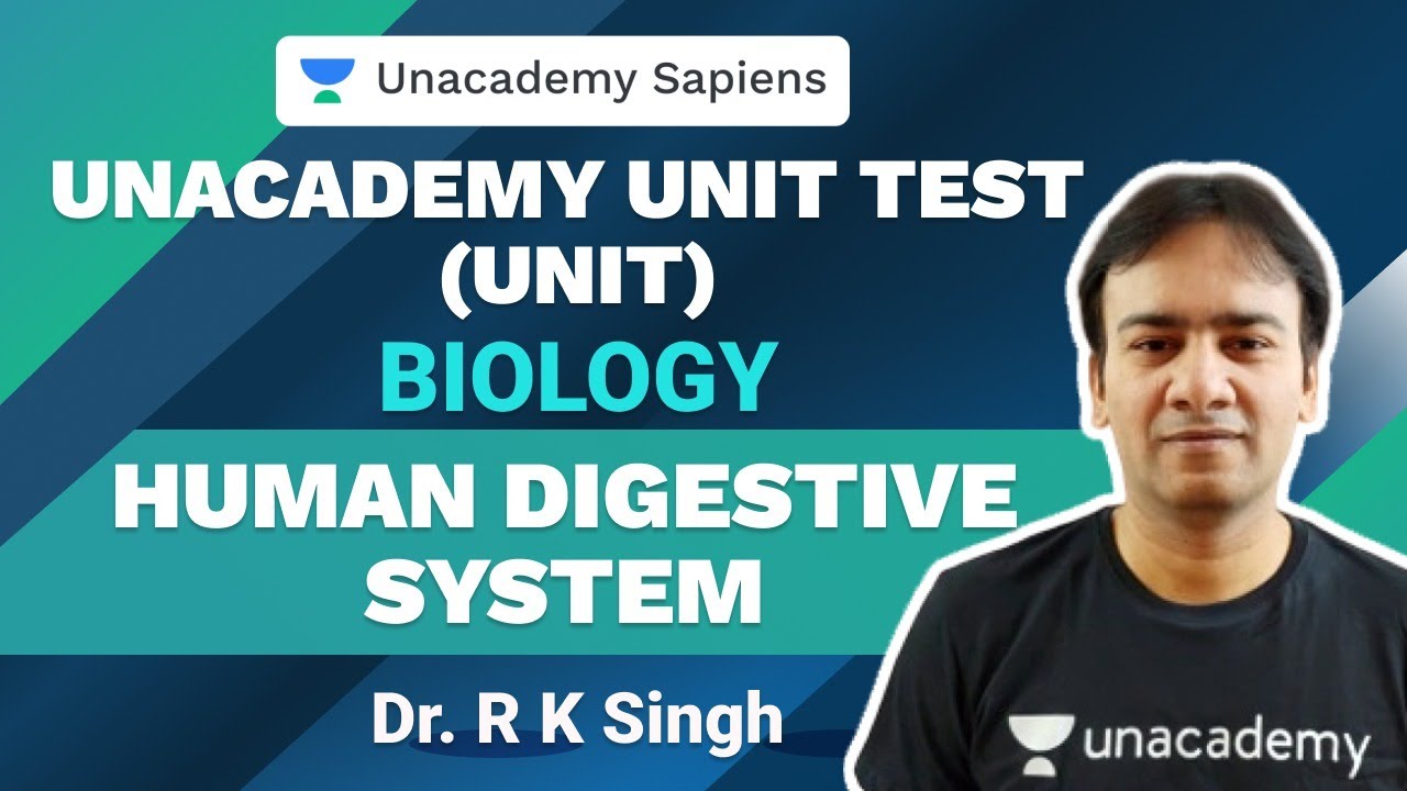 Human Digestive System | Unacademy Unit Test | NEET Biology | Dr. R K Sir | Unacademy Sapiens