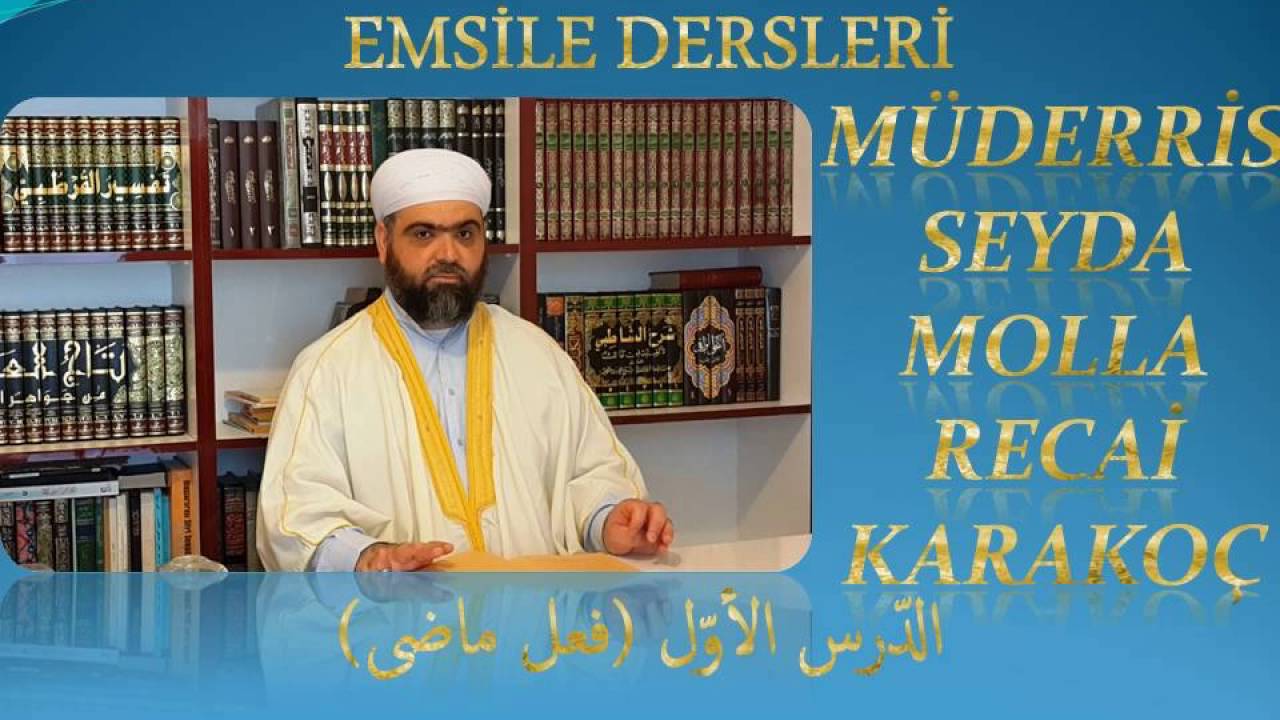 01.EMSİLE (أمثلة) DERS_(فعل ماضى) SEYDA ŞEYH RECAİ KARAKOÇ HZ. (K.S.)