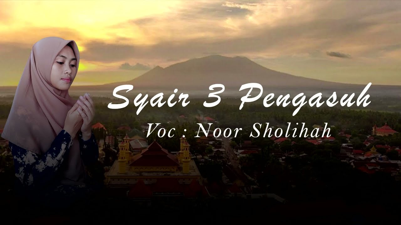 SYAIR 3 PENGASUH - NOOR SHOLIHAH (OFFICIAL LYRIC VIDEO)