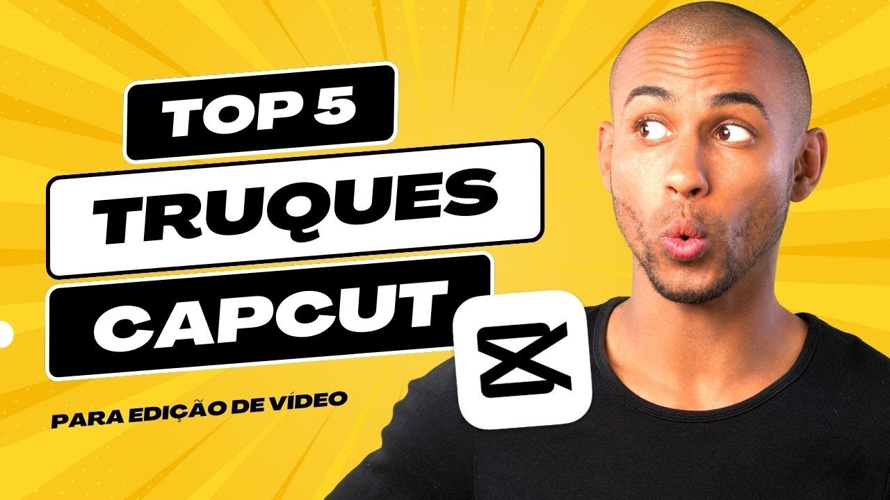 ✅ 5 TRUQUES DO CAPCUT QUE VOCÊ DEVE USAR EM SEUS VÍDEOS - TUTORIAL CAPCUT PARA PC!