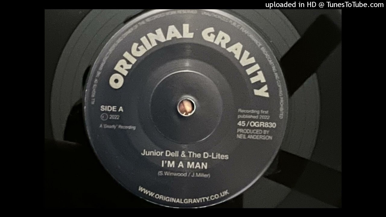 Junior Dell & The D-Lites - I'm a Man (Original Gravity) 2022