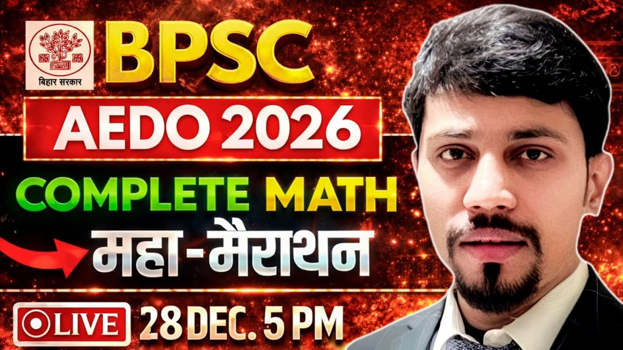 BPSC AEDO 2026 COMPLETE MATH महा - मैराथन  || By :- Ankush Sir